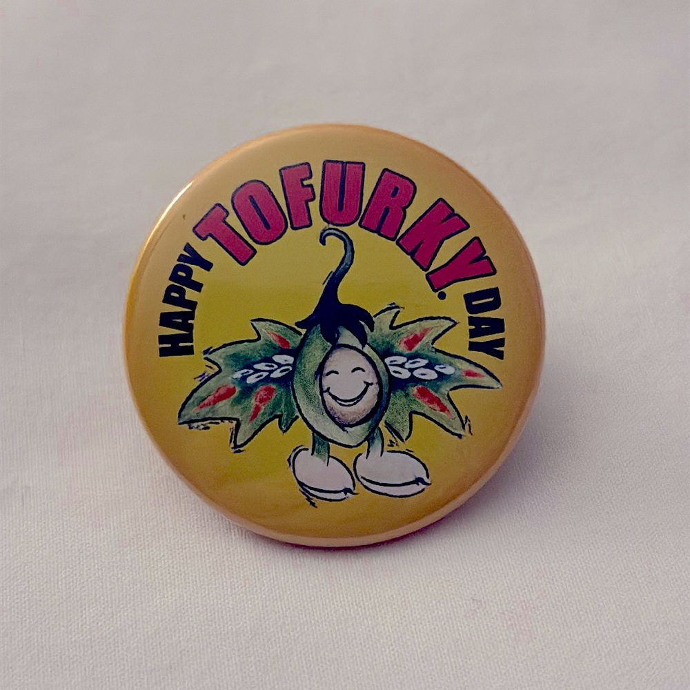 TOFURKY DAY Button Pin